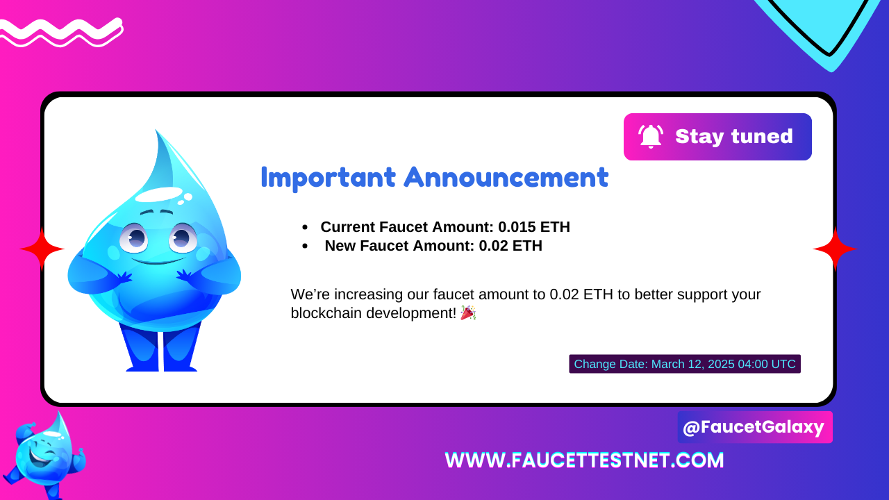 FaucetGalaxy Increases Testnet Faucet Amount for Developers & Crypto Enthusiasts